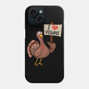 I Love Vegan funny thanksgiving turkey Phone Case