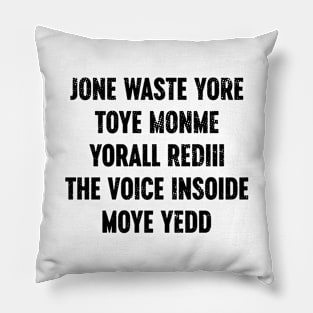 Funny Jone Waste Yore Toye Monme Yorall Rediii The Voice Insoide Moye Yedd Pillow