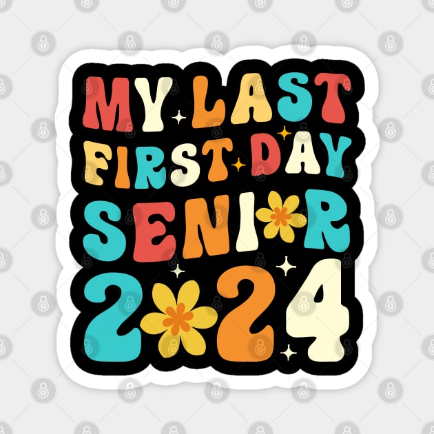 Last First Day Class of 2024 Funny Seniors 2024 Magnet by KsuAnn