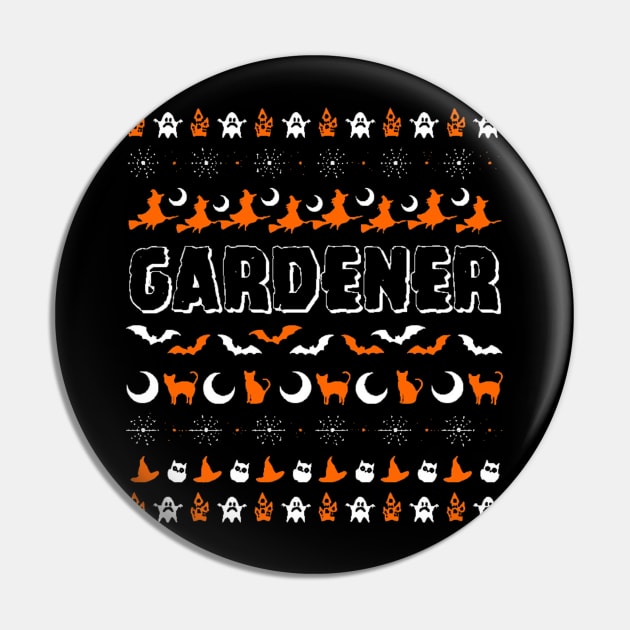 Gardener Ugly Halloween T-shirt Pin by Danielss