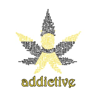 marijuana addictive danger T-Shirt