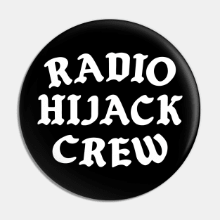 Radio Hijack Crew Pin