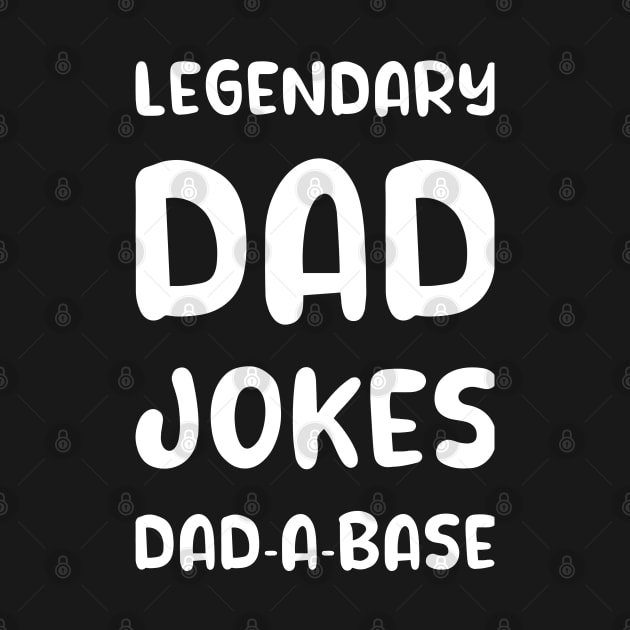 Legendary Dad Jokes Dad A Base by DPattonPD