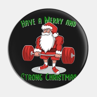 Powerlifting Santa Deadlift Santa Have a Merry and Strong Christmas Pin