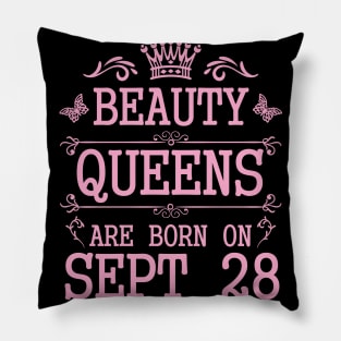 Beauty Queens Are Born On September 28 Happy Birthday To Me You Nana Mommy Aunt Sister Daughter Pillow