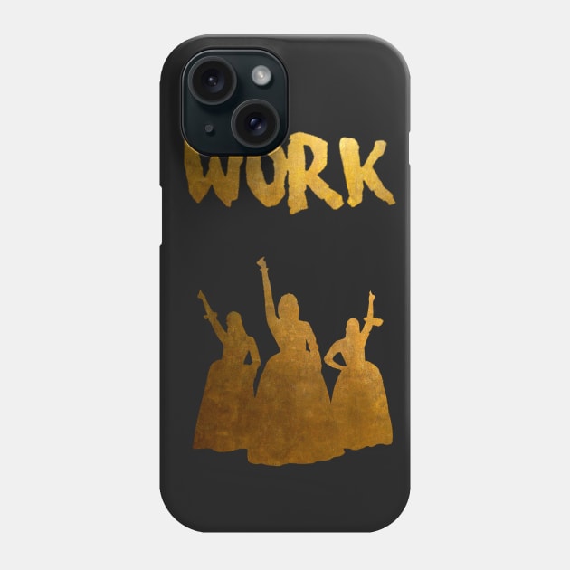 WORK Phone Case by DebHarley