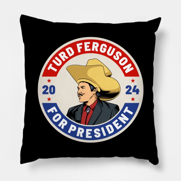 Turd Ferguson 24 For President 2024 Pillow by MIKOLTN