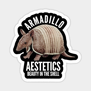 ARMADILLO AESTETICS BEAUTY IN THE SHELL Magnet