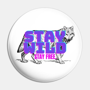 Stay Wild Pin