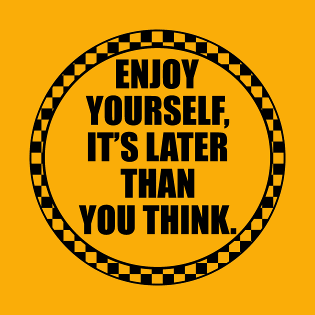 Enjoy Yourself. by Skatee