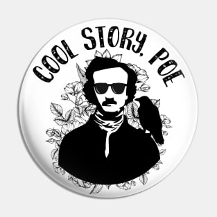 Cool Story, Poe Pin