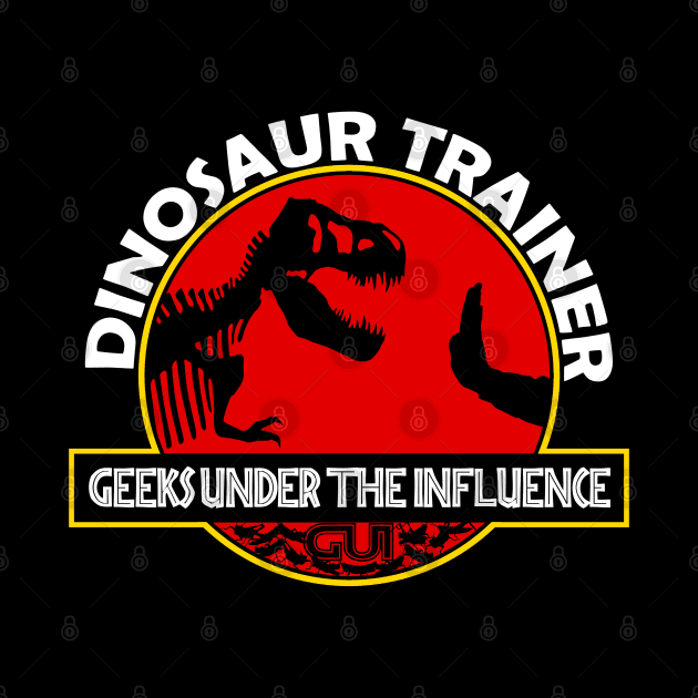 GUIassic Park Dinosaur Trainer by Geeks Under the Influence 