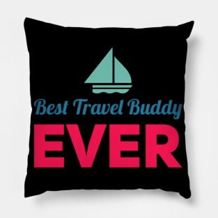 Best travel buddy ever Pillow