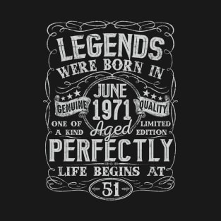 51st Birthday Vintage Legend Were Bon in June 1971 51 Years T-Shirt