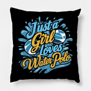 Just A Girl Who Loves Water Polo Coach Players Women Girls Pillow