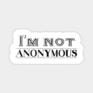 I'm not anonymous Magnet