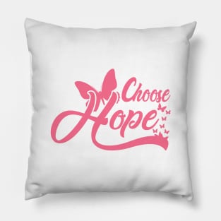 'Choose Hope' Cancer Awareness Shirt Pillow