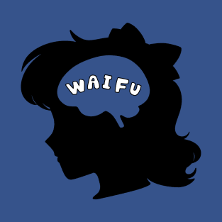 Waifu (F) T-Shirt