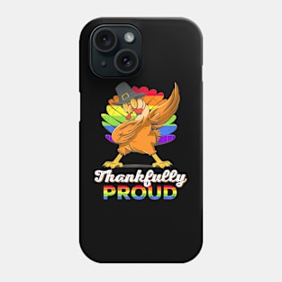 Lgbt Pride Dabbing Turkey Thankfully Proud Lgbt Thanksgiving Phone Case