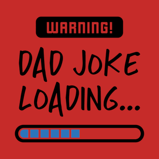 Dad joke Loading T-Shirt