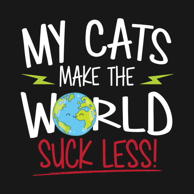 My Cats Make The World Suck Less by thingsandthings