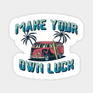 Make your own luck Magnet