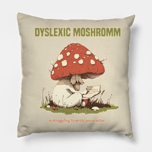 dyslexic mushroom is struggling dyslexia Pillow