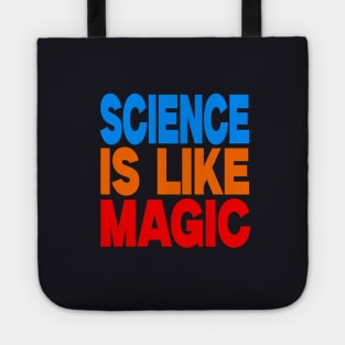 Science is like magic Tote