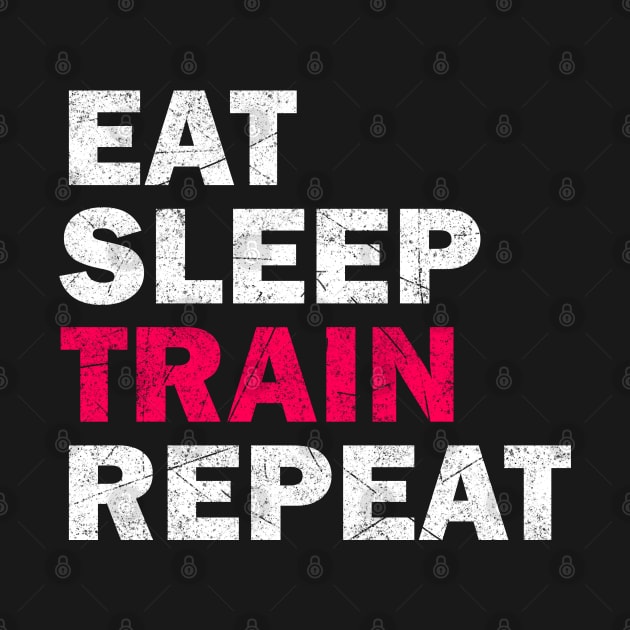 Eat Sleep Train Repeat - Gym Lovers Gift by stokedstore