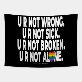 ... you are not alone. - human activist - LGBT / LGBTQI (134) Tapestry