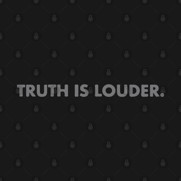 TRUTH IS LOUDER by Joker & Angel