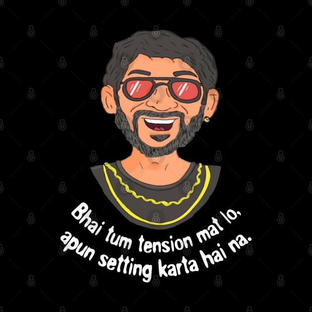 Bhai Tum Tension Mat Lo Apun Setting Karta Hai Na Funny Circuit