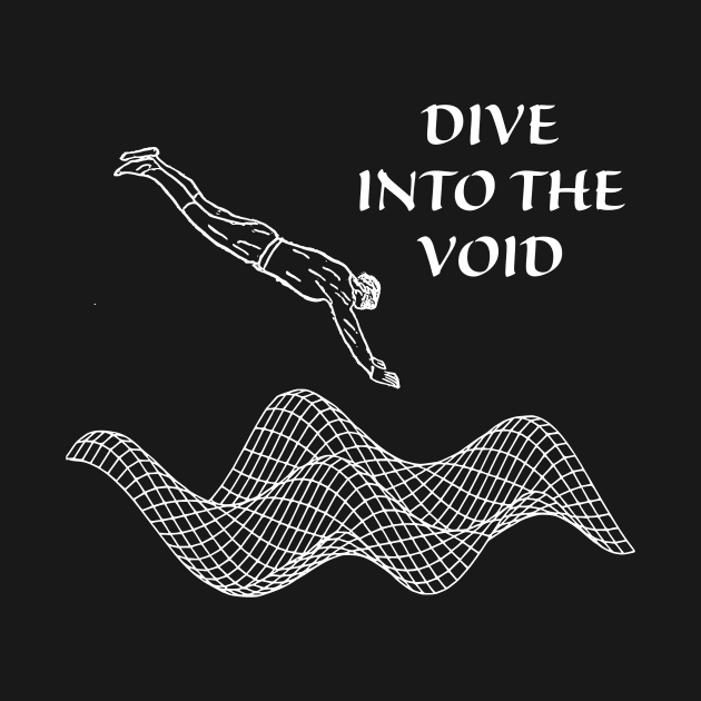 Dive into the void by Arcane Bullshit
