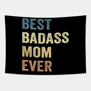 Best Badass Mom Ever Loves mom Mother Day Tapestry