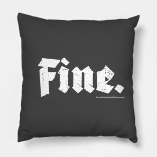 Fine. Pillow