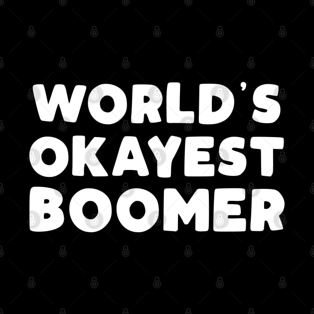 World's Okayest Boomer by TextTees