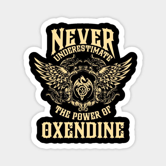 Oxendine Name Shirt Oxendine Power Never Underestimate Magnet by Jeepcom