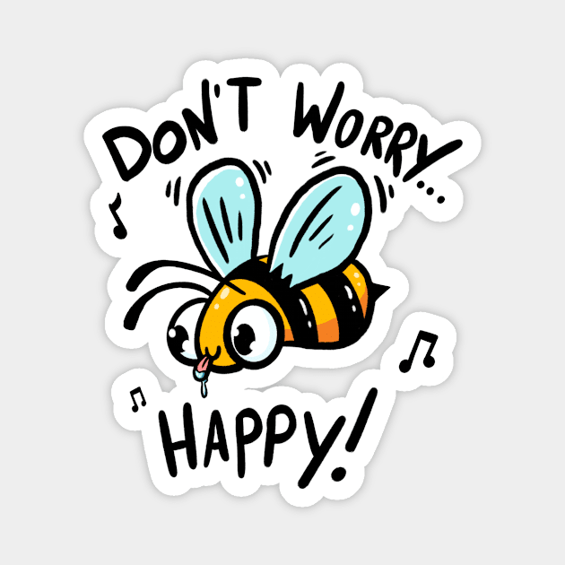 Don’t Worry Bee Happy Magnet by aGoM