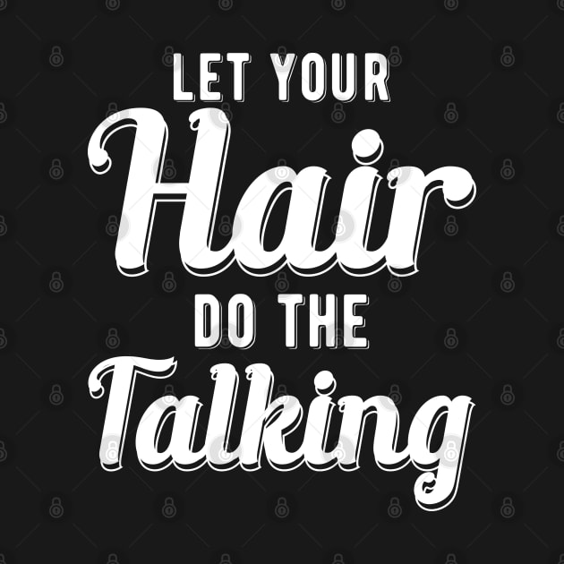 Hairdresser - Let your hair do the talking by KC Happy Shop