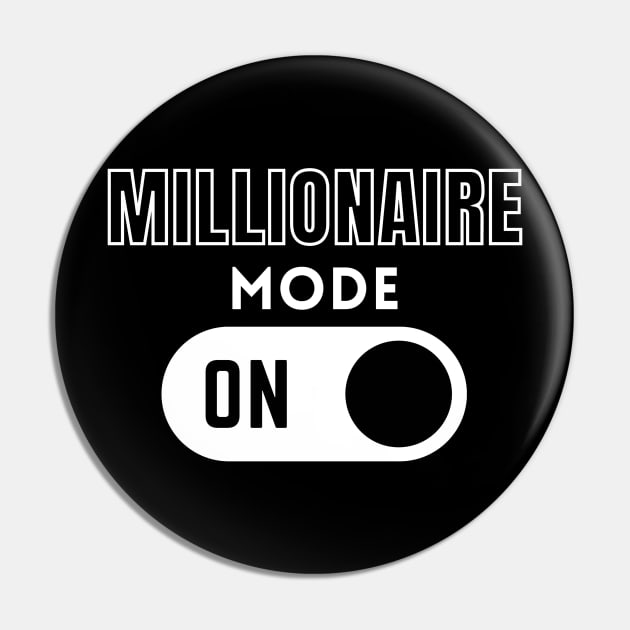 Millionaire Mode ON 2 Pin by Millionaire Merch