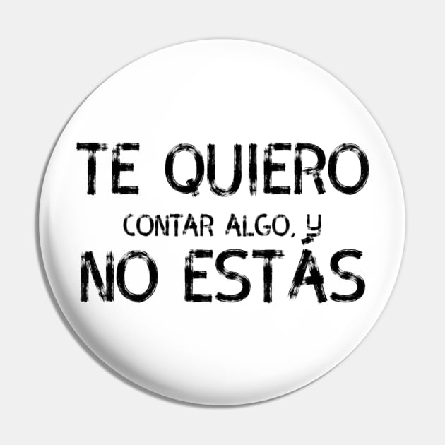 Te quiero contar algo y no estás, spanish quote Pin by VISUALIZED INSPIRATION