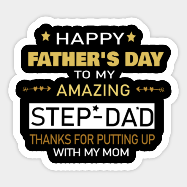 Download Happy Father S Day Step Dad Stepdad Thanks For Putting Up With My Mom Stepdad Svg Step Dad Svg Step Dad Svg Bonus Dad Fathers Day Happy Fathers Day Step Dad Sticker