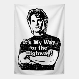 Roadhouse My Way or the Highway! (black print) Tapestry