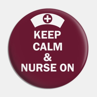 Keep calm & nurse on Pin
