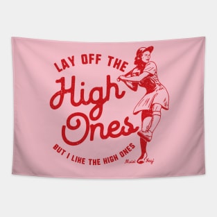 Lay Off The High Ones red variant - League of Their Own fan design by Kelly Design Company Tapestry