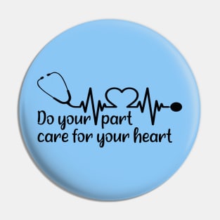 Do your part, care for your heart Pin