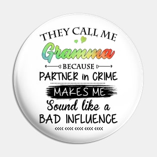 Gramma Grandma Gift - They Call Me Gramma Because Partner In Crime Pin