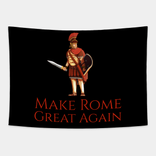 Make Rome Great Again! Tapestry