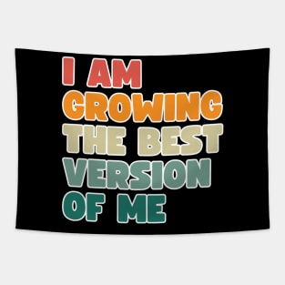I am growing into the best version of me Tapestry