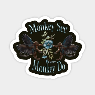 Monkey See Magnet